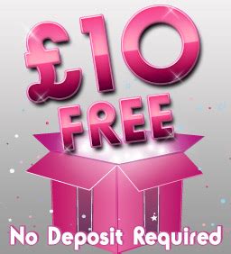 £10 free no deposit required.